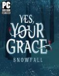Yes Your Grace Snowfall-EMPRESS